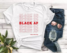 Load image into Gallery viewer, Black AF Have a Nice Day Tee Shirts
